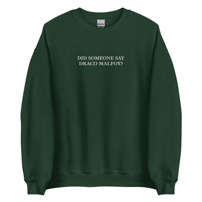 Did someone say...? - crewneck