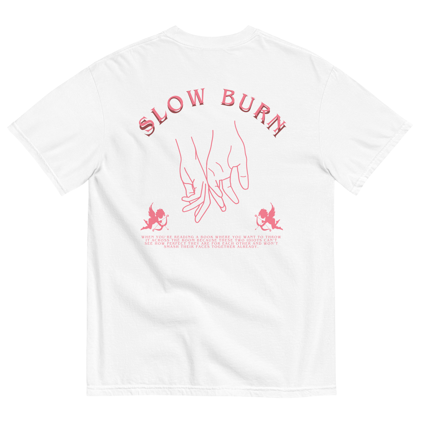 slow burn - t-shirt